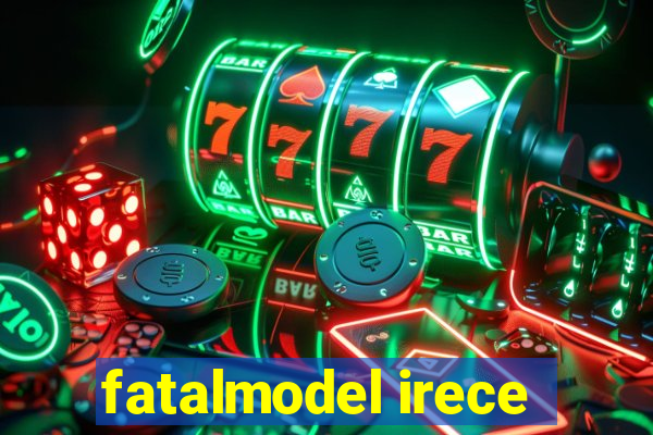 fatalmodel irece